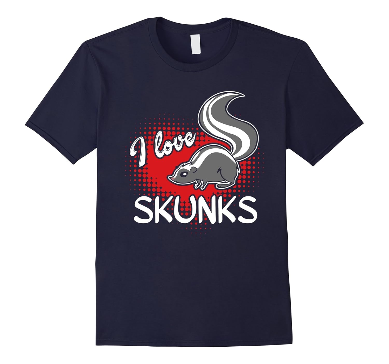 Skunks Shirt -I Love Skunks T shirts-ANZ