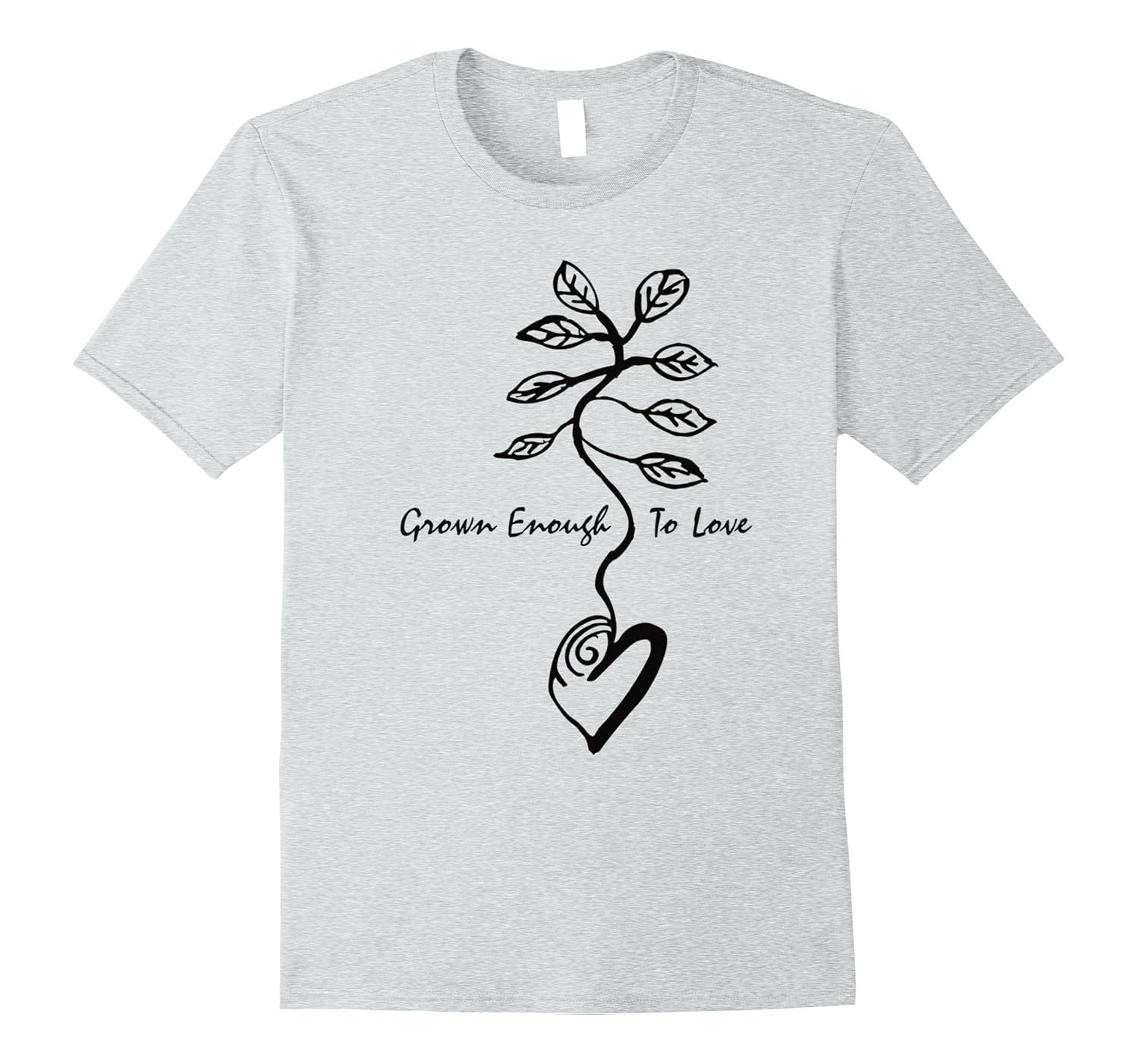 Grown Enough To Love T-Shirt-ANZ