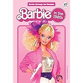 Barbie in the 1980s (Barbie Through the Decades)