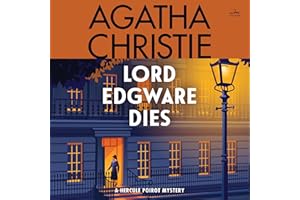 Lord Edgware Dies: A Hercule Poirot Mystery: The Official Authorized Edition