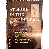 At Home in the Universe: The Search for the Laws of Self-Organization and Complexity