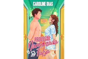 Profissão: namorada falsa (Portuguese Edition)