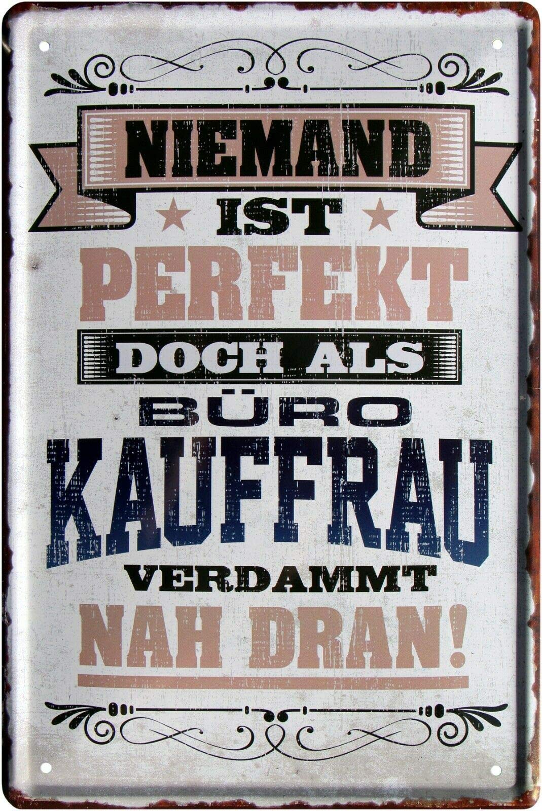 2161 Tin Sign with German Text 'Nobody is Perfect, But as an Office Woman 20 x 30 cm