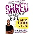 Shred: The Revolutionary Diet: 6 Weeks 4 Inches 2 Sizes