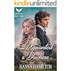 From Unwanted to Duchess: A Historical Regency Romance Novel (Daughters of the Ton Book 4)
