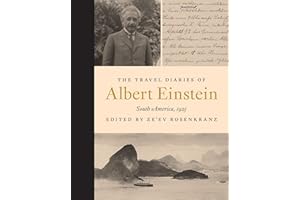 The Travel Diaries of Albert Einstein: South America, 1925