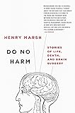 Do No Harm: Stories of Life, Death, and Brain Surgery