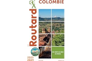 Guide du Routard Colombie 2023/24: COLOMBIE 2023/24 -LE ROUTARD