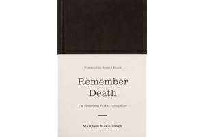 Remember Death: The Surprising Path to Living Hope (The Gospel Coalition)