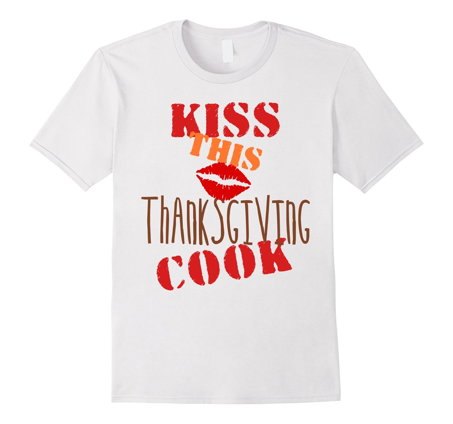 KISS THIS THANKSGIVING COOK Fun & Festive Food Dinner Shirt-ANZ