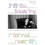 Infinite Tuesday: An Autobiographical Riff