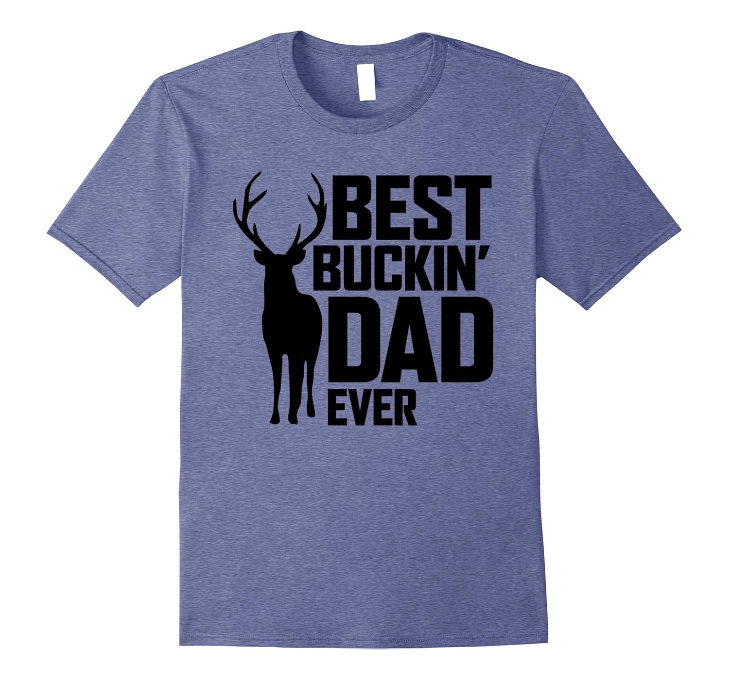 Best Buckin' Dad Ever T-Shirt - Deer Hunting Father's Gift-anz