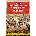 For the Common Defense: A Military History of the United States from 1607 to 2012