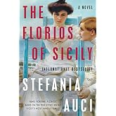 The Florios of Sicily: The Epic True Saga Behind the Hulu Original Lions of Sicily &ndash; A Sweeping Italian Drama (A Lions of Sicily Book, 1)