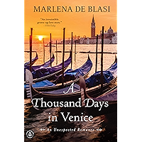 A Thousand Days in Venice: An Unexpected Romance