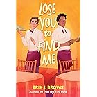 Lose You to Find Me