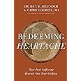 Redeeming Heartache: How Past Suffering Reveals Our True Calling
