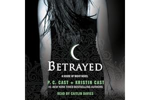 Betrayed: A House of Night Novel