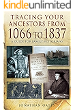 Tracing Your Ancestors from 1066 to 1837: A Guide for Family Historians