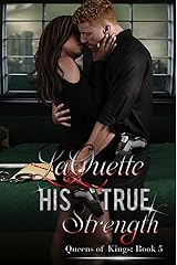 His True Strength (Queens of Kings Book 5) Kindle Edition
