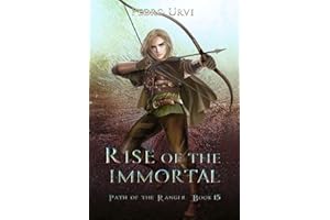Rise of the Immortal: (Path of the Ranger Book 15)
