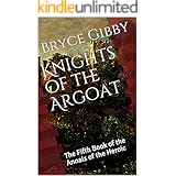 Knights of the Argoat: The Fifth Book of the Annals of the Heroic