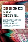 Designed for Digital: How to Architect Your
