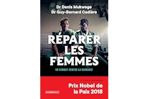 Réparer les femmes: Un combat contre la barbarie – témoignage, justice, violences sexuelles et chirurgie réparatrice (HISTOIR