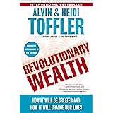Revolutionary Wealth: How it will be created and how it will change our lives
