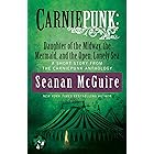 Carniepunk: Daughter of the Midway, the Mermaid, and the Open, Lonely Sea