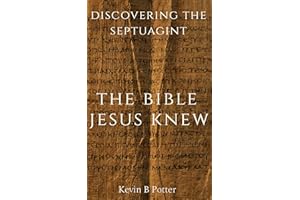 Discovering The Septuagint: The Bible Jesus Knew (Two Witnesses, One Truth)