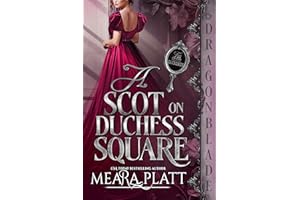 A Scot on Duchess Square: Regency Historical Romance (The Silver Duchesses Book 2)
