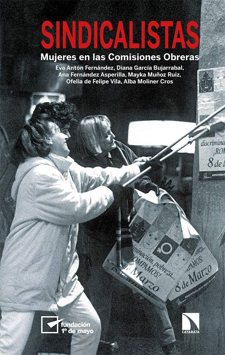 Sindicalistas: Mujeres en las Comisiones Obreras (Mayor) (Spanish Edition):  Antón Fernández, Eva, García Bujarrabal, Diana: 9788413521831: Amazon.com:  Books
