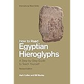 How to Read Egyptian Hieroglyphs: A Step-by-Step Guide to Teach Yourself, Revised Edition