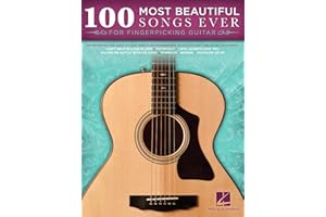 100 Most Beautiful Songs Ever | Fingerpicking Guitar Songbook with Tablature and Standard Notation | Timeless Classics Across Genres | Solo Guitar Arrangements for All Skill Levels