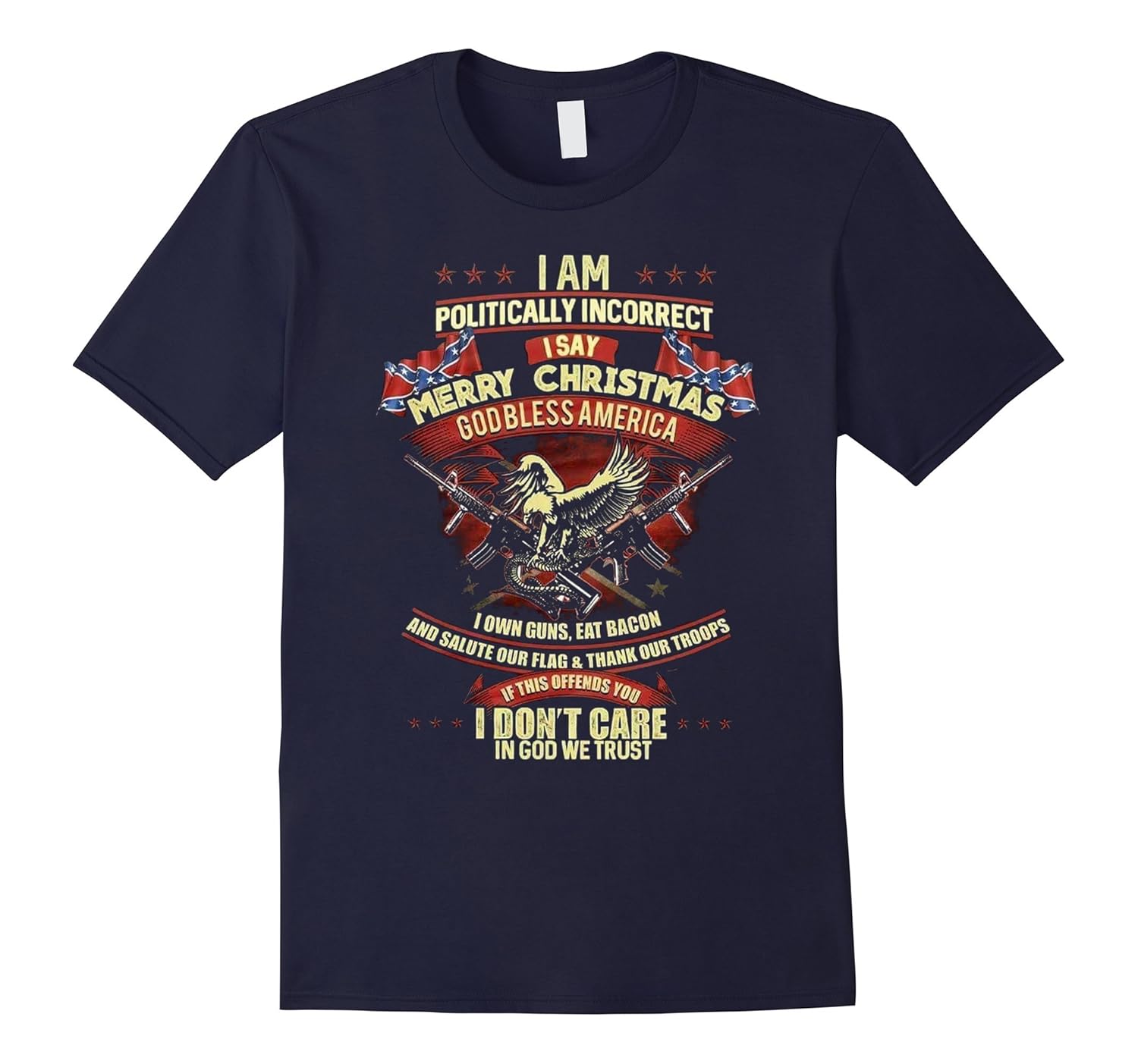 Mens I AM POLITICALLY INCORRECT i say merry christmas god bless-Rose