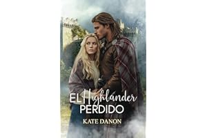 El Highlander Perdido: Romance escocés con viajes en el tiempo (El velo del tiempo nº 2) (Spanish Edition)