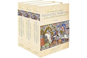 The Oxford Encyclopedia of Medieval Warfare and Military Technology