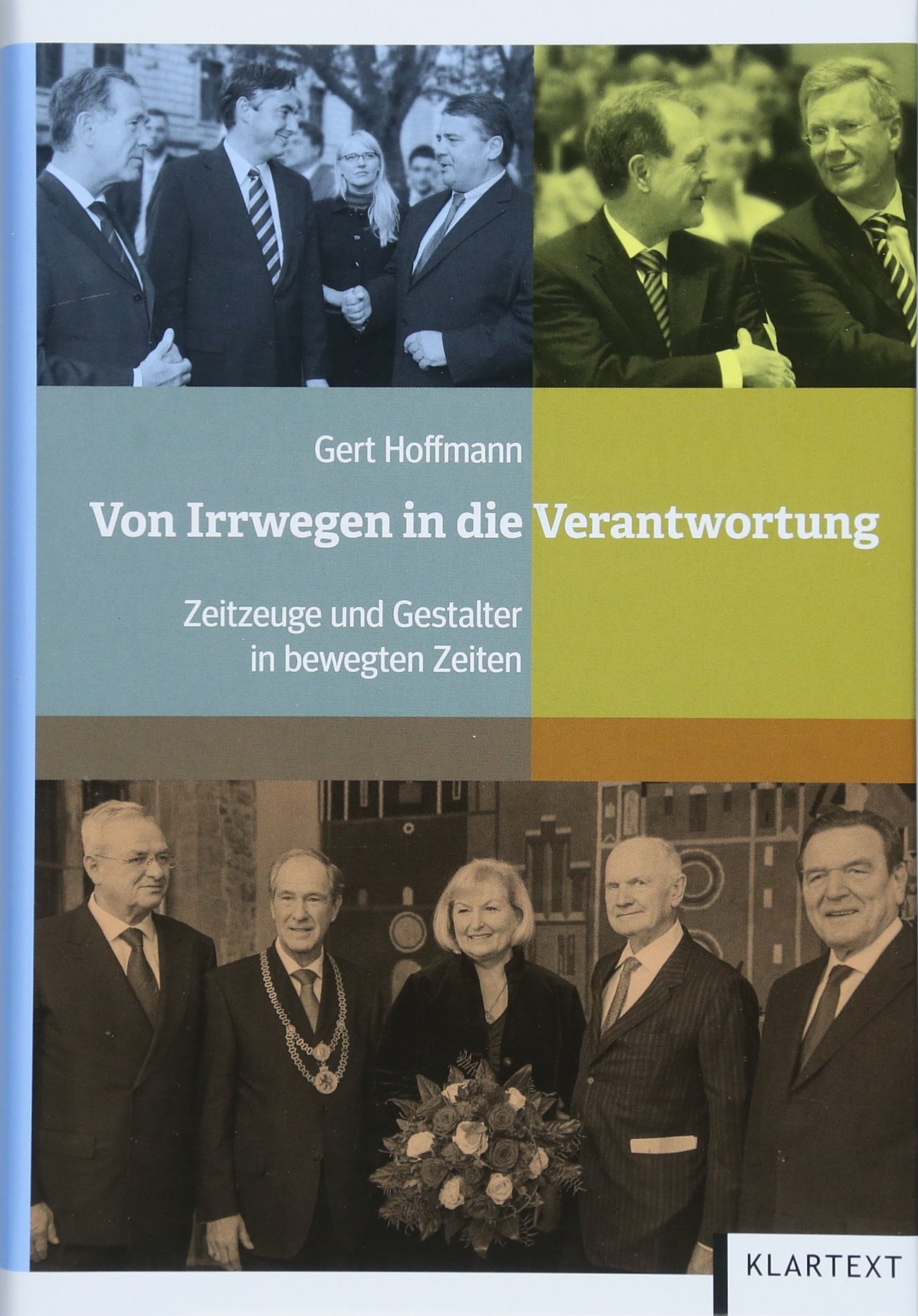 Von Irrwegen In Die Verantwortung Zeitzeuge Und Gestalter In Bewegten Zeiten Amazon De Gert Hoffmann Bucher
