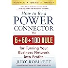 How to be a Power Connector (PB): The 5+50+100 Rule for Turning Your Business Network Into Profits