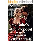 The Duke’s Mad Proposal: A Historical Regency Romance Novel (Duchesses of Ice Book 3)