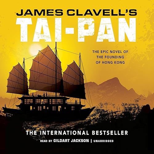 Download Tai-Pan: The Epic Novel of the Founding of Hong Kong: The Asian Saga, Book 2 PDF