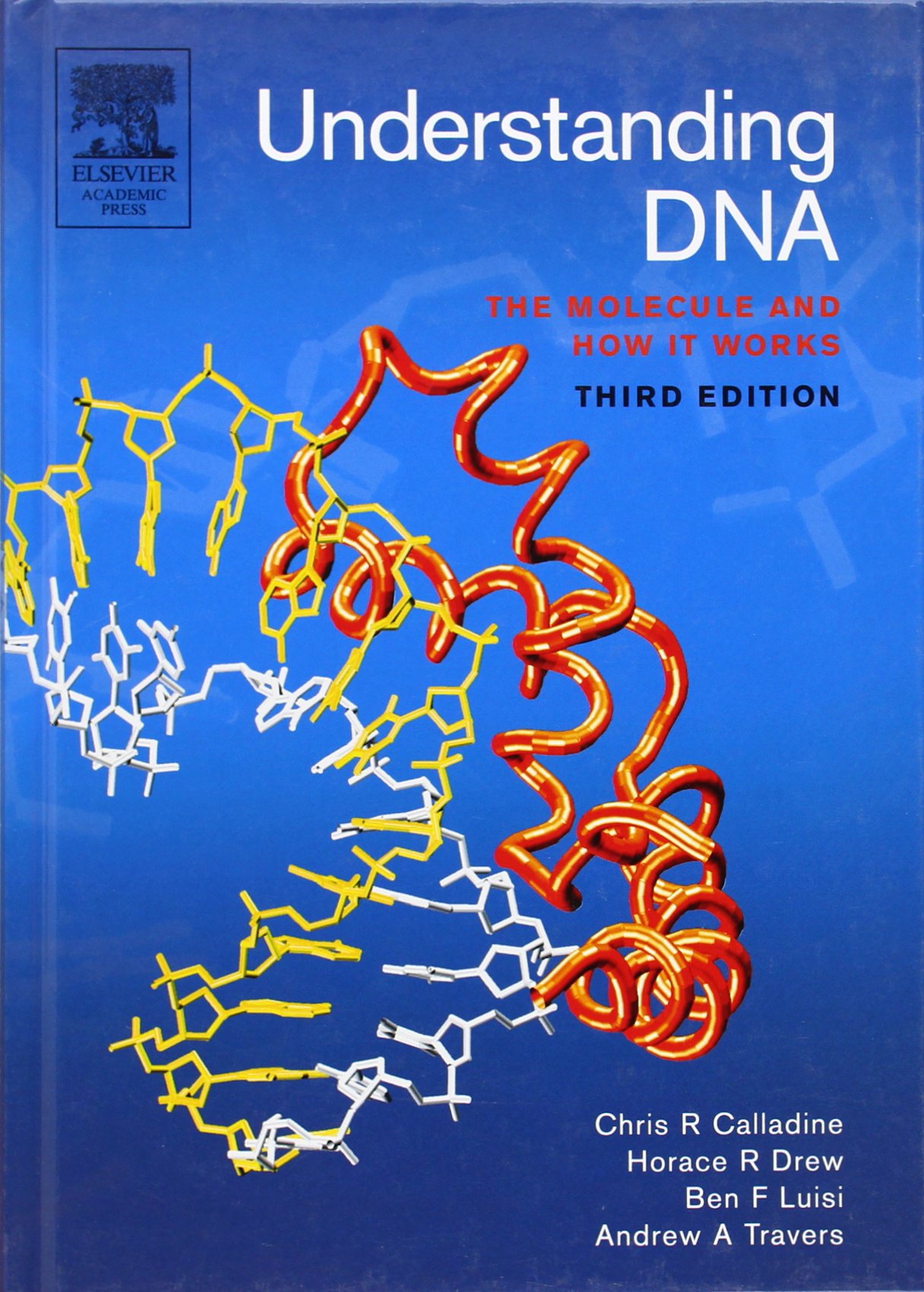 amazon understanding dna the molecule and how it works calladine chris r drew horace luisi ben travers andrew biophysics