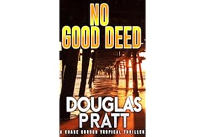 No Good Deed: A Chase Gordon Tropical Thriller (Chase Gordon Tropical Thrillers Book 15)