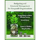 Budgeting and Financial Management for Nonprofit Organizations: Using Money to Drive Mission Success