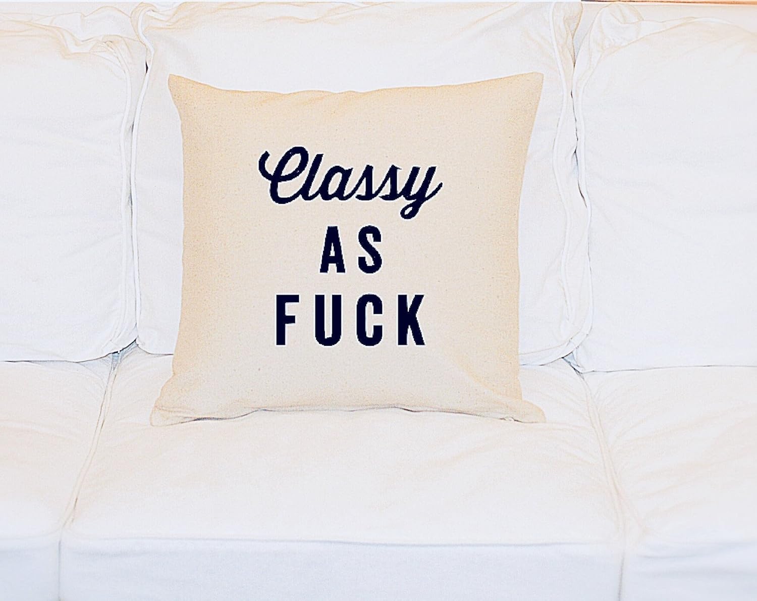 Amazon Com Throw Pillow Classy As Fuck 18x18 Pillow Cover