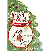 Santa Mouse Christmas Surprise: A Lift-the-Flap Book (A Santa Mouse Book)