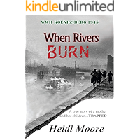When Rivers Burn: A true story of a mother and her children...TRAPPED book cover