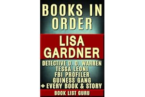 Lisa Gardner Books in Order: DD Warren series, DD Warren short stories, FBI Profiler books, FBI Profiler short stories, Tessa