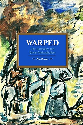 Download Warped: Gay Normality and Queer Anti-Capitalism PDF